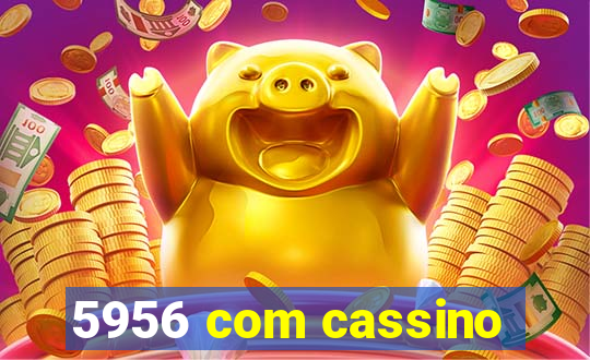 5956 com cassino